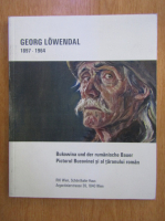 Georg Lowendal. Pictorul Bucovinei si al taranului roman (editie bilingva)