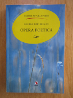 Anticariat: George Topirceanu - Opera poetica
