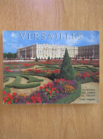 Anticariat: Gerald Van der Kemp - Versailles. Le chateau, les jardins et trianon