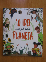 Giuseppe DAnna - 10 idei care pot salva planeta