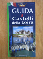 Guida ai Castelli della Loira