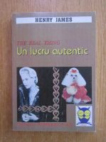 Anticariat: Henry James - Un lucru autentic (editie bilingva)