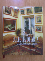 Anticariat: Hortensiu Aldea - Colectia de Arta dr. Hortensiu Aldea