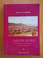 Anticariat: Ioan Gabor - Axente Sever (volumul 2)