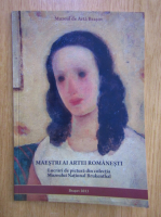 Iulia Mesea - Maestri ai artei romanesti. Lucrari de pictura din colectia Muzeului National Brukenthal