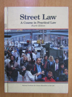 Lee P. Arbetman - Street Law. A Course in Practical Law