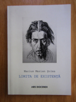 Marius Marian Solea - Limita de existenta