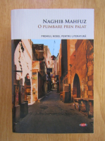 Naghib Mahfuz - O plimbare prin palat