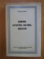 Anticariat: Octavian Neamtu - Domeniul activitatii cultural educative