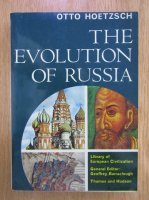 Anticariat: Otto Hoetzsch - The Evolution of Russia