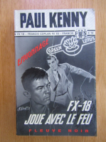 Paul Kenny - FX-18 joue avec le feu