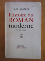 R. M. Alberes - Histoire du roman moderne