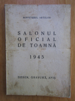 Anticariat: Salonul oficial de toamna 1945. Desen, gravura, afis