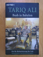 Tariq Ali - Bush in Babylon