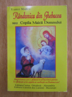 Vasile Marcu - Randunica din Ghebacea sau Copila Maicii Domnului