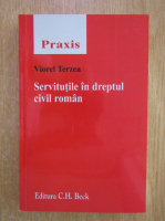 Viorel Terzea - Servitutile in dreptul civil roman