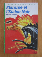 Walter Farley - Flamme et l'etalon noir