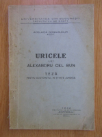 Adelaida Goga Bucur - Uricele lui Alexandru cel Bun