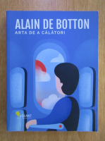 Alain de Botton - Arta de a calatori