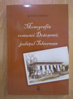 Anton A. Popescu - Monografia comunei Dracsenei, judetul Teleorman