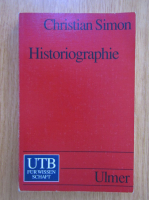 Anticariat: Christian Simon - Historiographie. Eine Einfuhrung