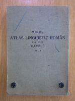 Emil Petrovici - Micul atlas linguistic roman (volumul 2)