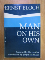 Ernst Bloch - Man on His Own