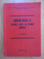 Eugen Cizek - Romano-Dacica, volumul 2. Izvoarele antice ale istoriei Romaniei