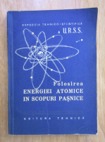 Expozitia tehnico-stiintifica a URSS. Folosirea energiei atomice in scopuri pasnice