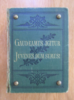 Friedrich Gilcher - Gaudeamus Igitur Juvenes. Allgemeines Deutsches Kommersbuch