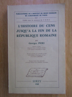 Georges Pieri - L'histoire du cens jusqu'a la fin de la Republique Romaine