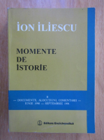 Anticariat: Ion Iliescu - Momente de istorie (volumul 2)