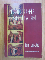 Ion Lazar - Iconografia Bizantina azi