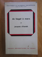 Jacques D Hondt - De Hegel a Marx