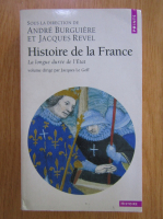 Jacques Le Goff - Histoire de la France, tome 4. La longue duree de l'etat