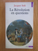 Jacques Sole - La Revolution en questions