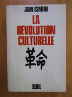 Jean Esmein - La revolution culturelle