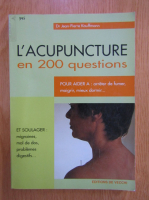 Jean Pierre Kauffmann - L'acupuncture en 200 questions