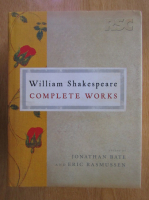 Anticariat: Jonathan Bate - William Shakespeare. Complete Works