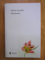 Anticariat: Jostein Gaarder - Vita brevis