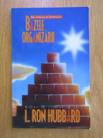 L. Ron Hubbard - Bazele organizarii