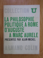 La philosophie politique a Rome d'Auguste a Marc Aurele