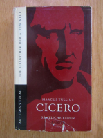 Marcus Tullius Cicero - Samtliche Reden
