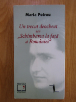 Marta Petreu - Un trecut deocheat sau Schimbarea la fata a Romaniei