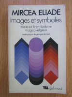 Mircea Eliade - Images et Symboles