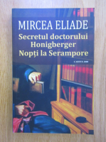 Mircea Eliade - Secretul doctorului Honigberger. Nopti la Serampore