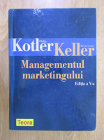 Philip Kotler, Kevin Lane Keller - Managementul marketingului