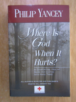 Anticariat: Philip Yancey - Where is God When it Hurts?