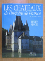 Anticariat: Pierre Miquel - Les Chateaux de l' Histoire de France