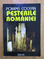 Anticariat: Pompei Cocean - Pesterile Romaniei potential turistic